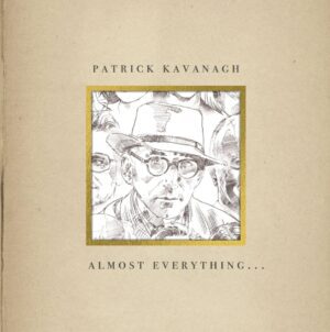 Patrick Kavanagh – Almost Everything (Gatefold Double Vinyl)