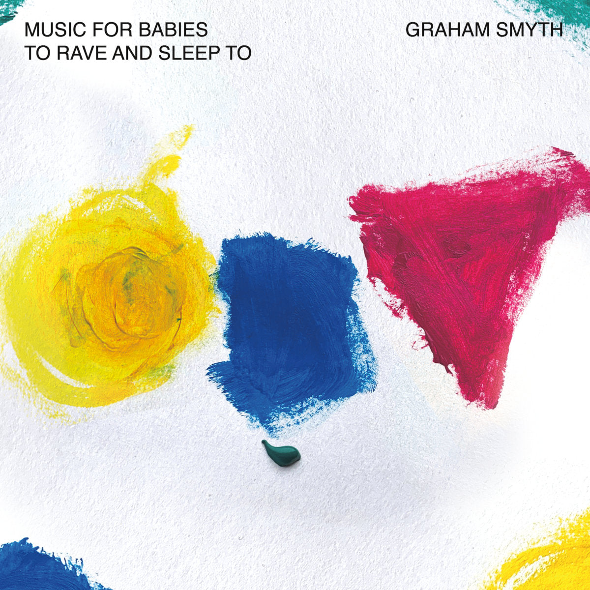Graham Smyth - Music For Babies To Rave And Sleep To (Vinyl)