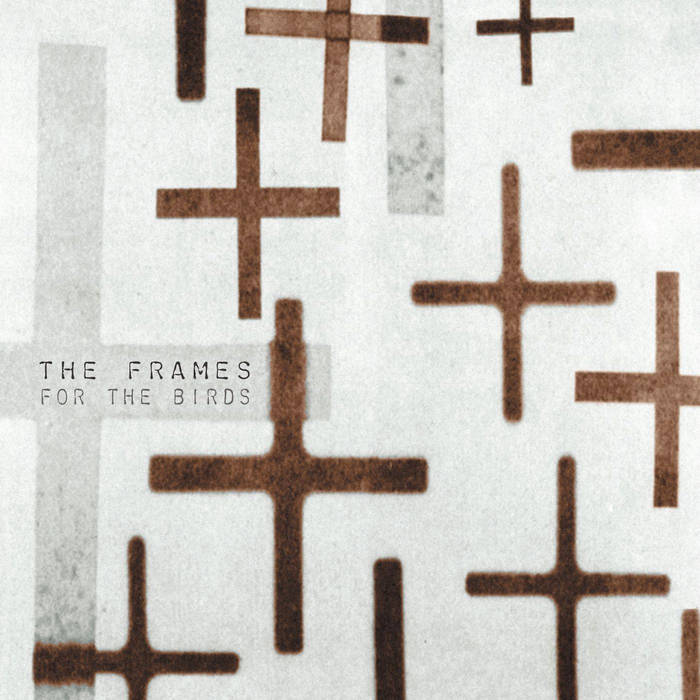 The Frames - For The Birds (12" Vinyl)