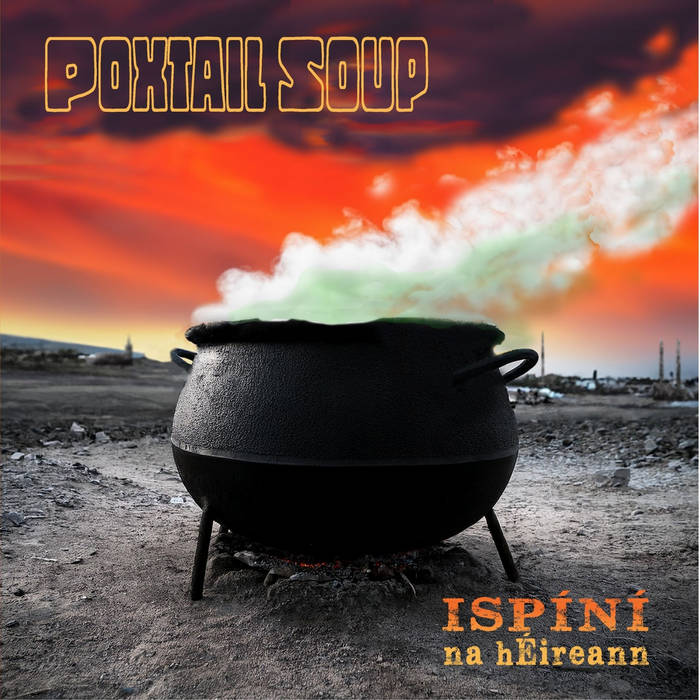 Ispíní na hÉireann – Poxtail Soup (Limited Edition EcoMix Vinyl)