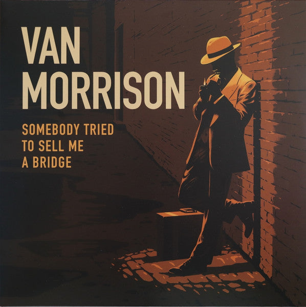 Van Morrison – Somebody Tried To Sell Me A Bridge