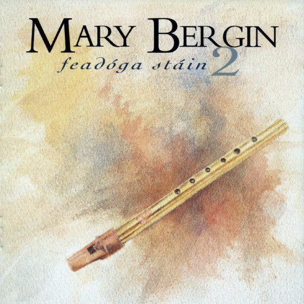 Mary Bergin – Feadóga Stáin 2