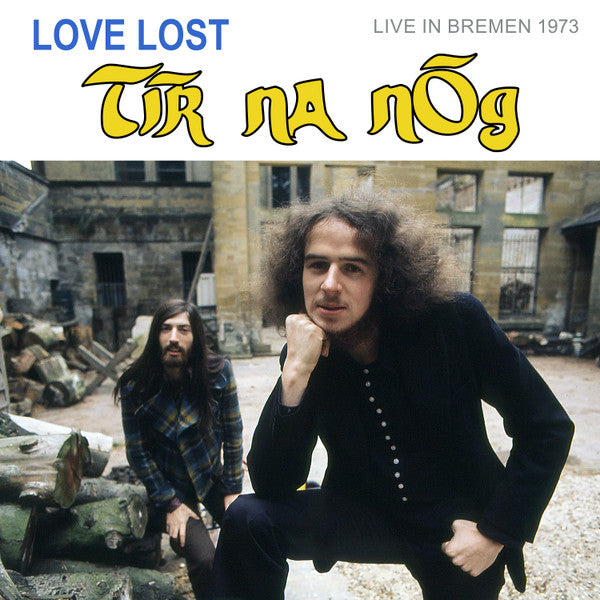 Tír na nÓg – Love Lost Live In Bremen 1973